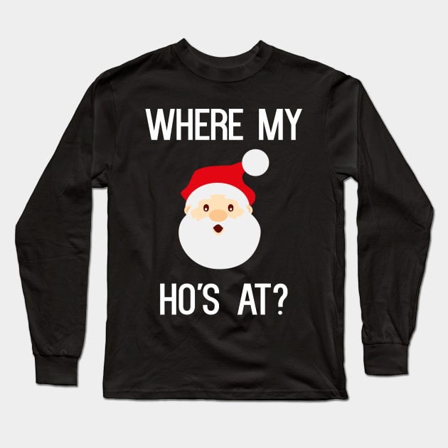 Where My Ho's At? Long Sleeve T-Shirt by cleverth